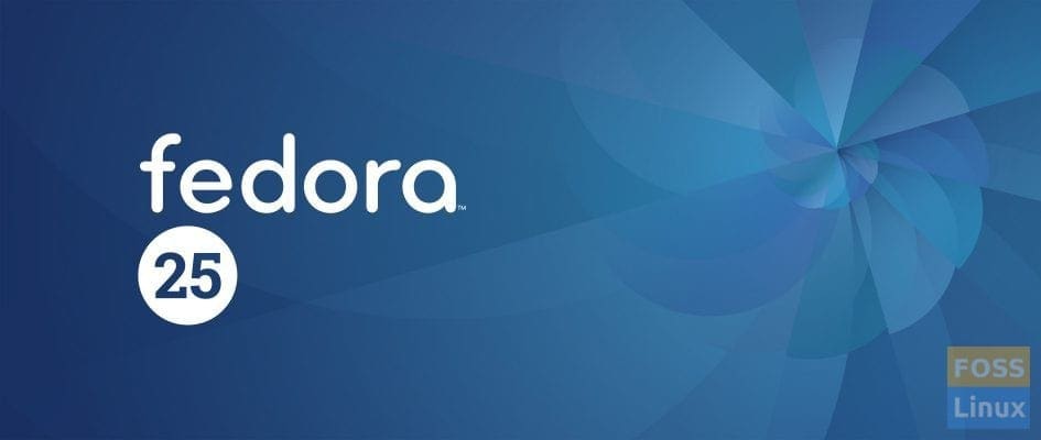 Fedora 25 New Features