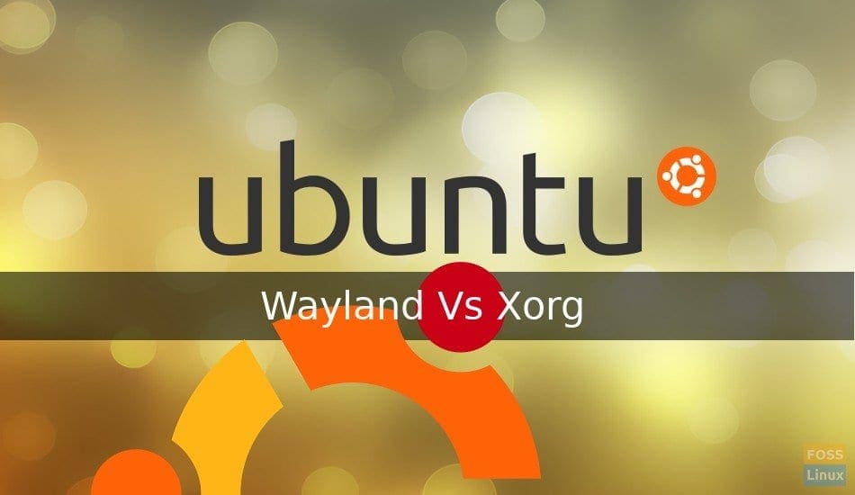 Wayland vs x11 ubuntu 17.10