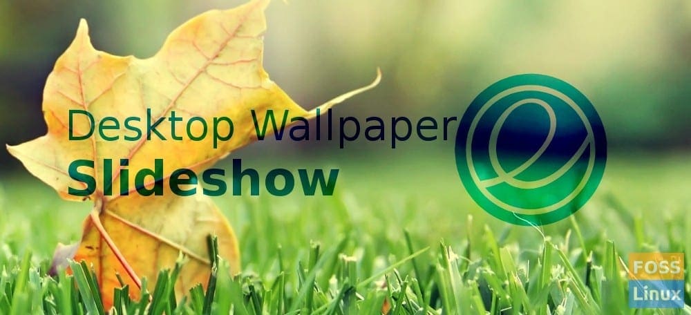 How to create a desktop wallpaper slideshow in elementary OS
