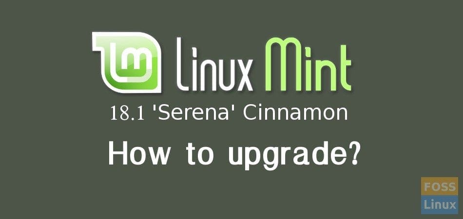 How to Upgrade How to upgrade to Linux Mint Serena