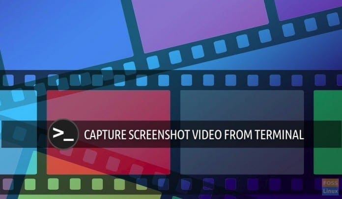 Capture screenshoot video terminal Capture screenshoot video terminal