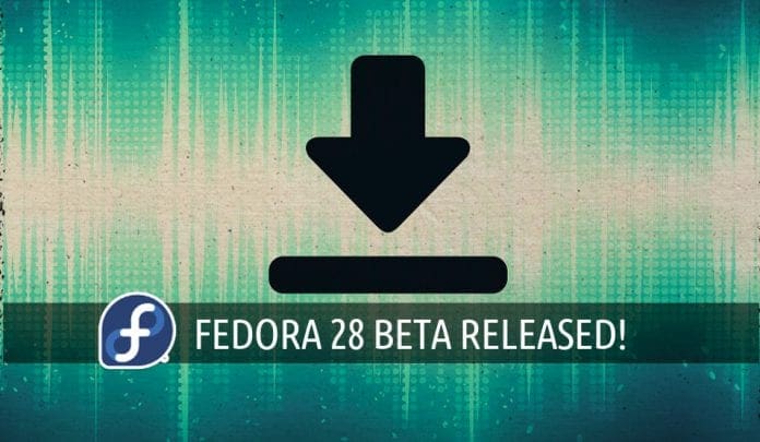 fedora 28 beta download fedora 28 beta download