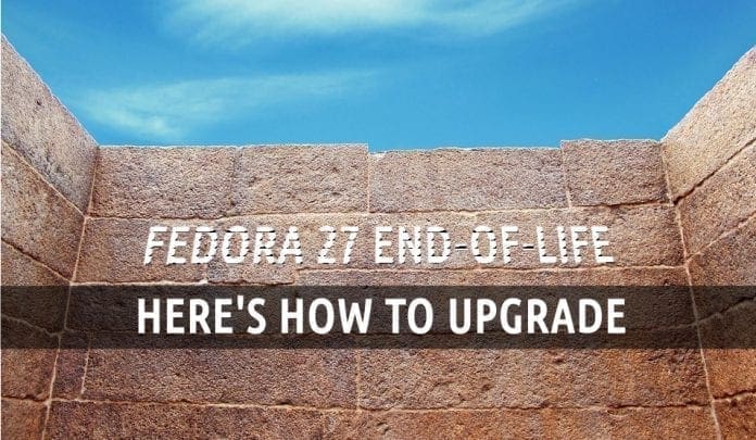 Fedora 27 end of life Fedora 27 end of life