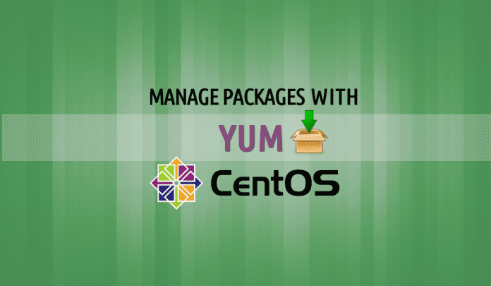 manage packages with yum on Centos manage packages with yum on Centos