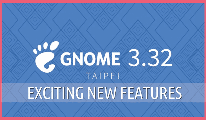GNOME 3.32 new features GNOME 3.32 new features