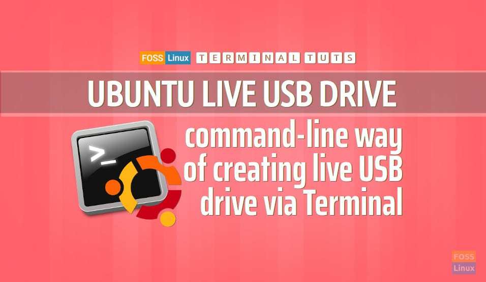 ulv vedholdende hovedvej How to create an Ubuntu Live USB drive using command-line