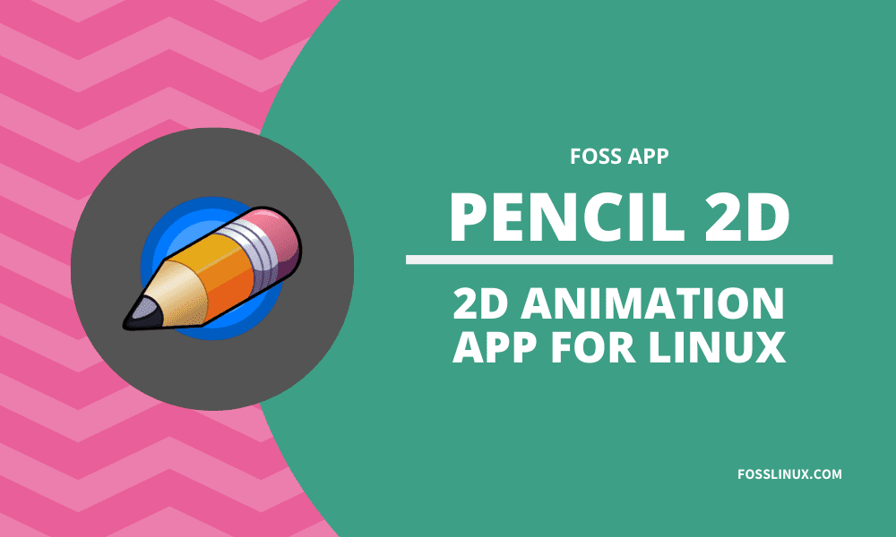 Pencil2D : Free 2D animation app for Linux | FOSS Linux