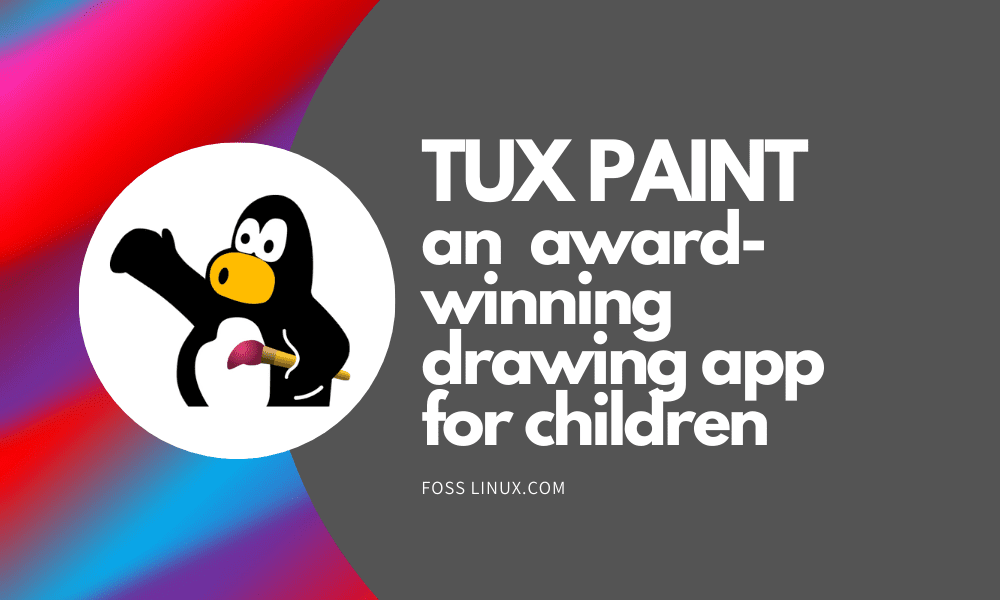 Tux Paint An awardwinning drawing app for children