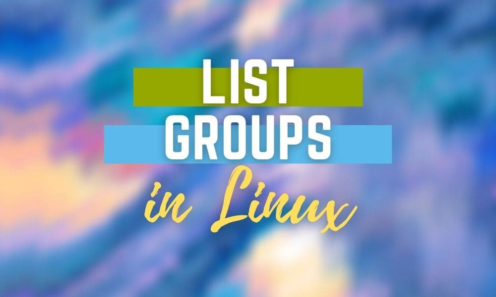 How to list groups in Linux | FOSS Linux