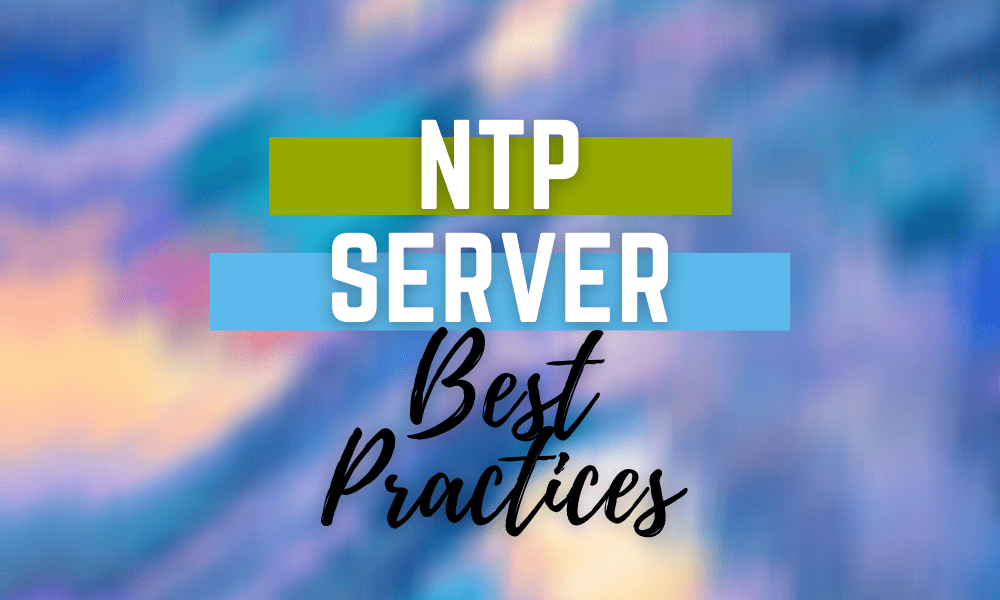 Ntp Server Best Practices