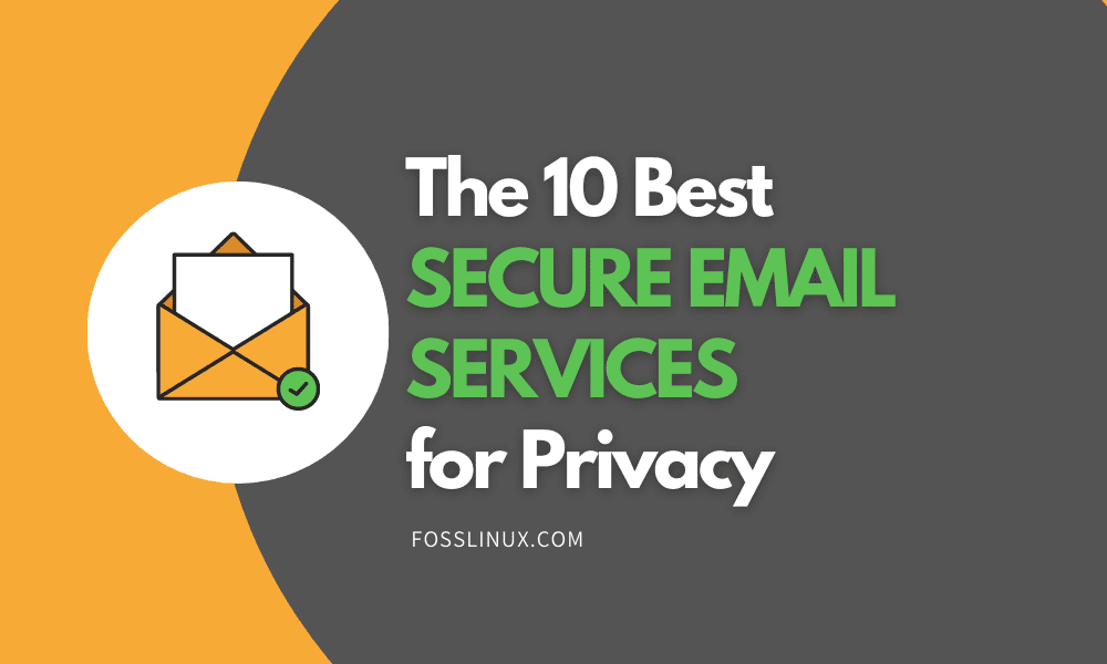 The 10 Best Secure Private Email Services For Privacy