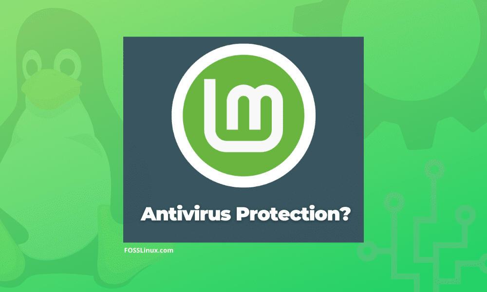 Do Linux Mint users really need Antivirus protection?