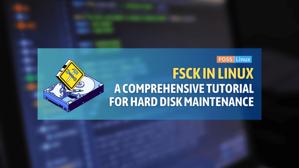 How to Check and Repair Linux Filesystems with Fsck