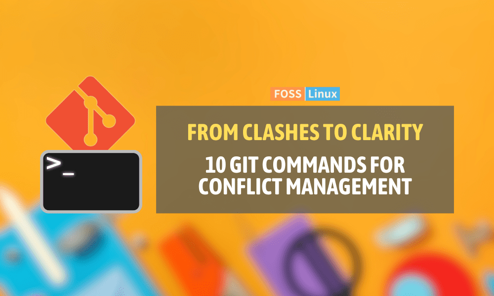 10 Git Commands The Ultimate Conflict Resolution Guide