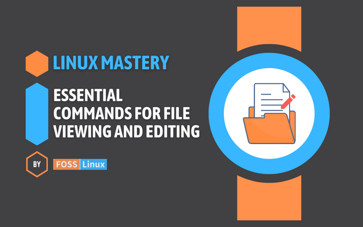 Top 15 Linux Commands for Effective File Viewing and Editing